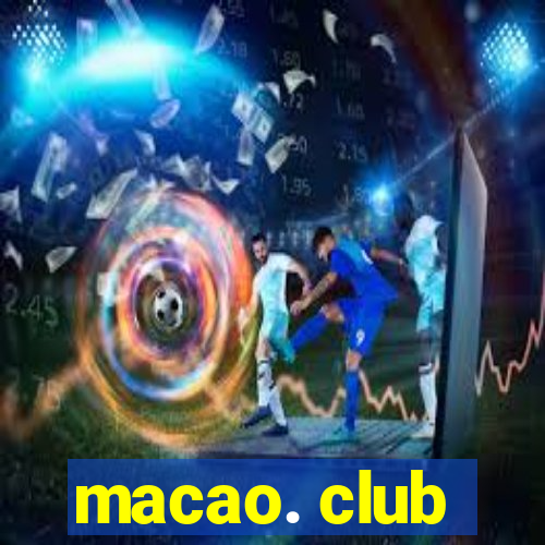 macao. club