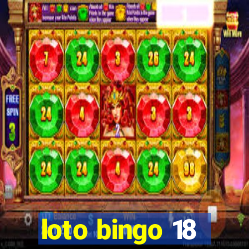 loto bingo 18