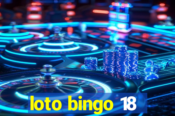 loto bingo 18