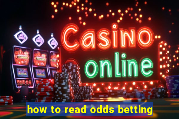 how to read odds betting