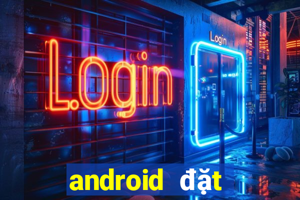 android đặt cược xổ số bóng rổ