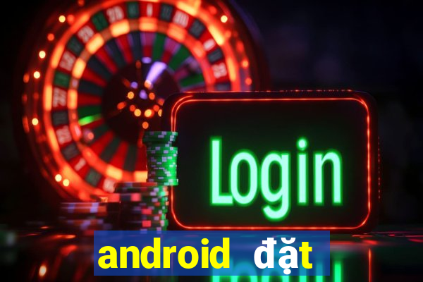 android đặt cược xổ số bóng rổ