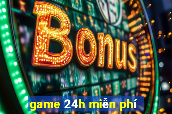 game 24h miễn phí