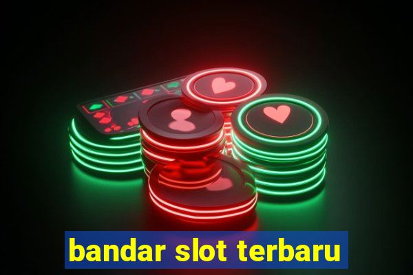 bandar slot terbaru