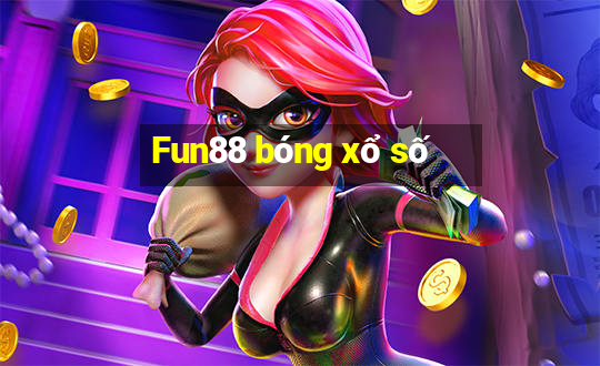 Fun88 bóng xổ số