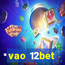 vao 12bet