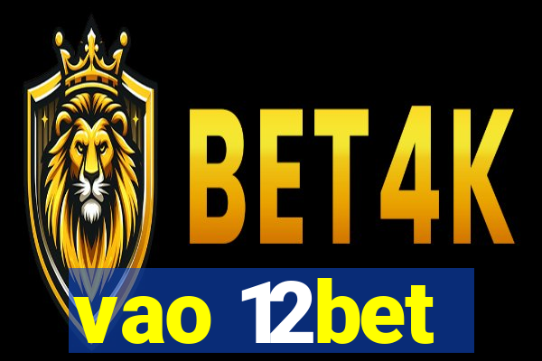 vao 12bet