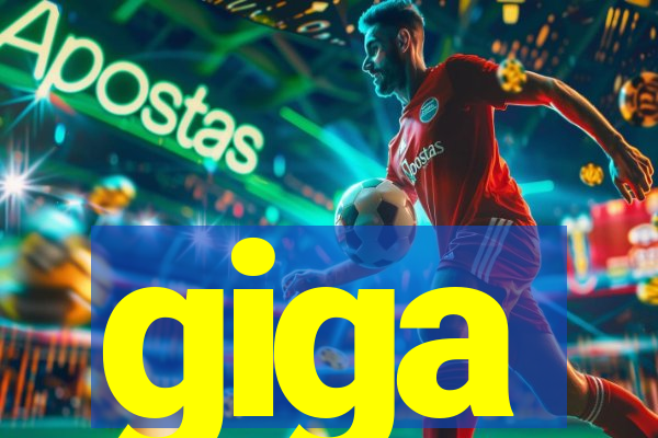 giga