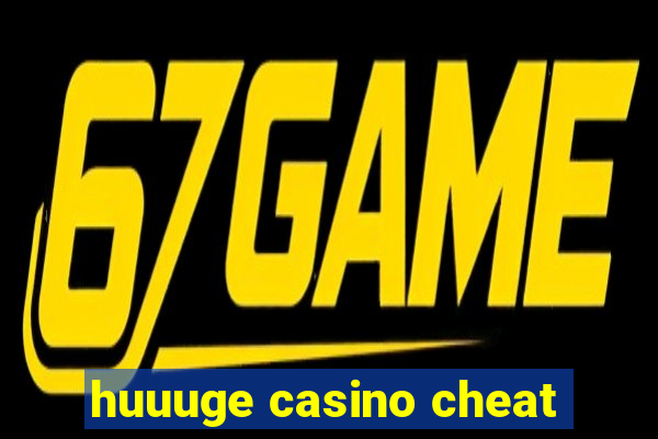 huuuge casino cheat