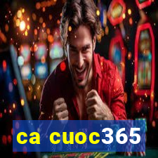 ca cuoc365