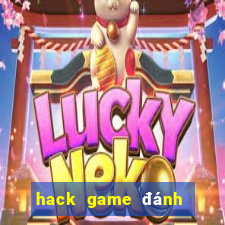 hack game đánh bài full tiến