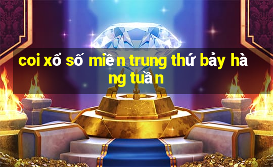 coi xổ số miền trung thứ bảy hàng tuần