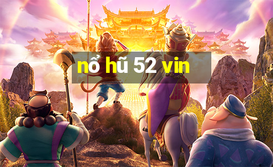 nổ hũ 52 vin