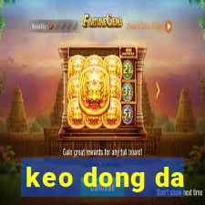 keo dong da