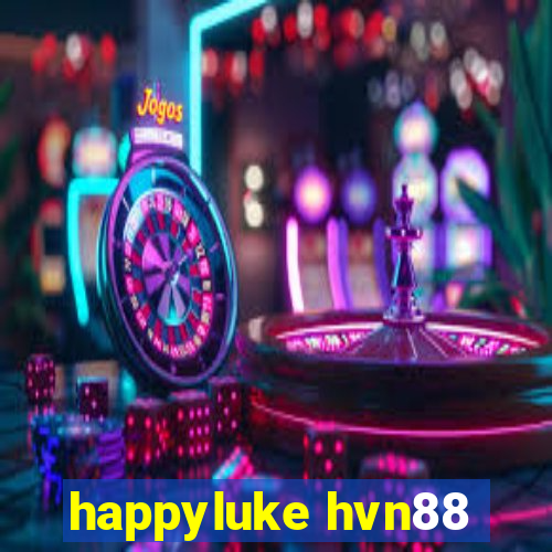 happyluke hvn88