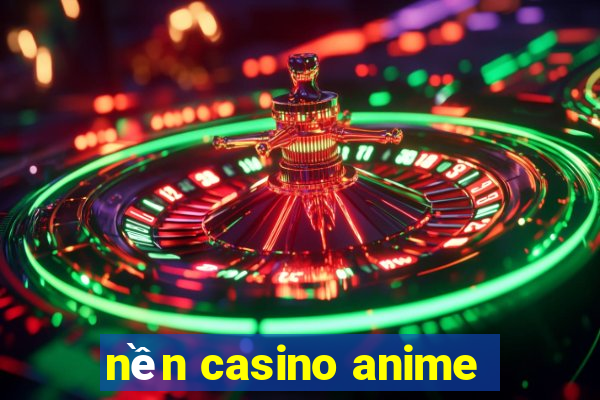 nền casino anime