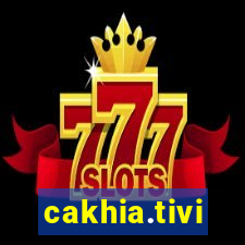 cakhia.tivi