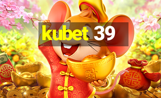 kubet 39