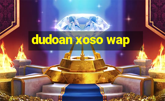 dudoan xoso wap