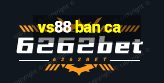 vs88 ban ca