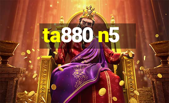 ta880 n5