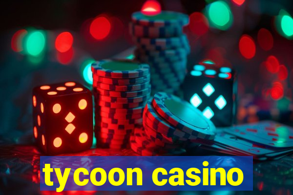 tycoon casino