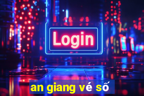 an giang vé số