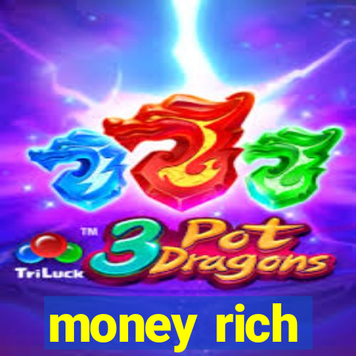 money rich