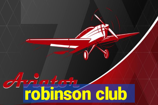 robinson club