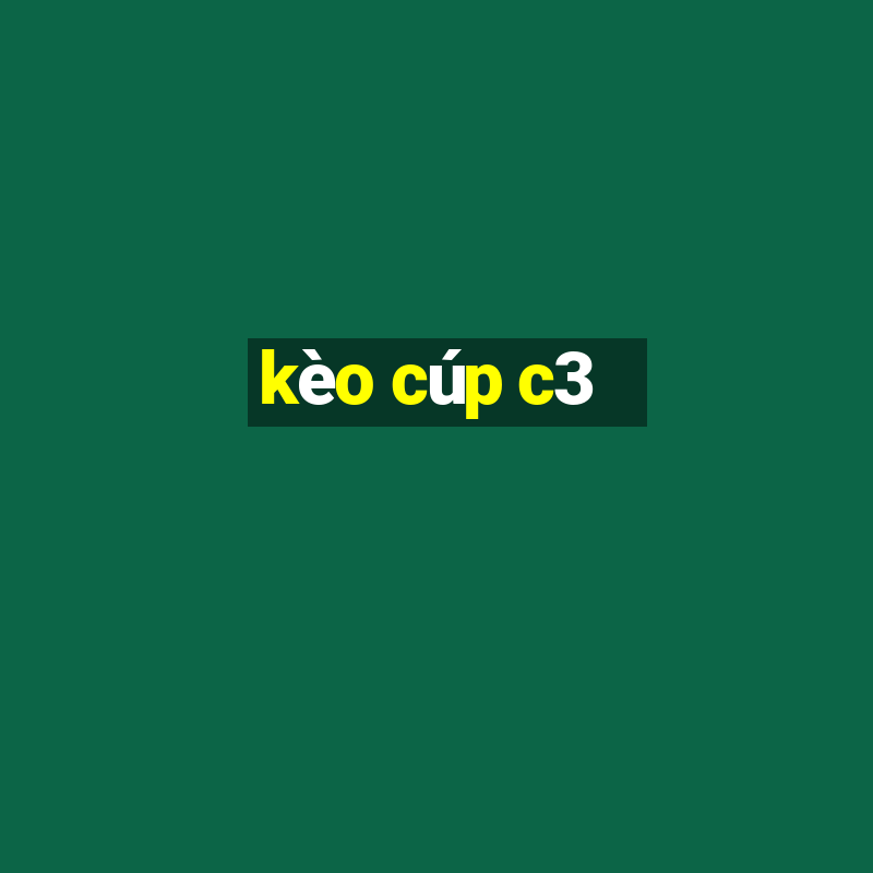 kèo cúp c3