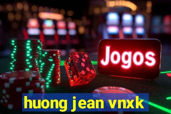 huong jean vnxk