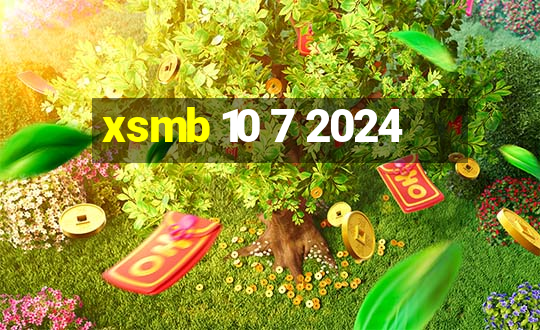 xsmb 10 7 2024