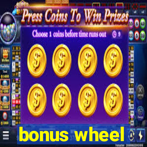 bonus wheel