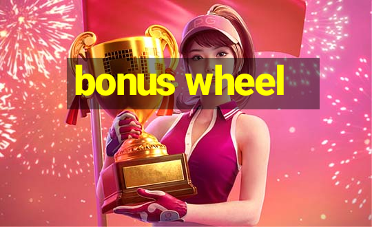 bonus wheel