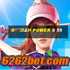 dự đoán power 6 55