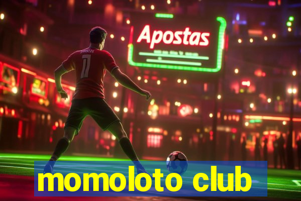 momoloto club