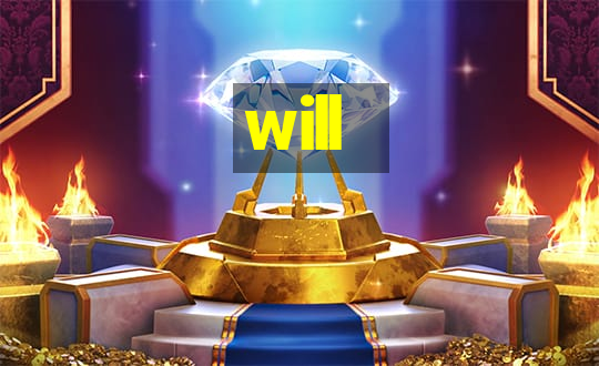 will