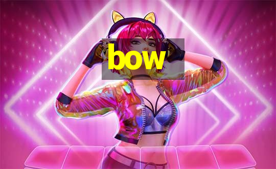 bow