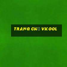 Trang Chủ Vkool