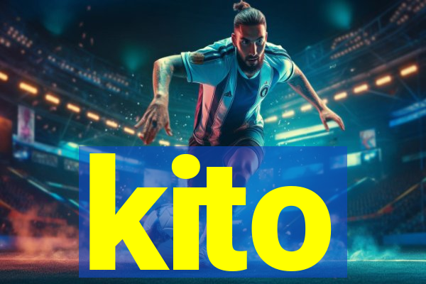 kito