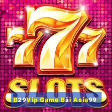 B29Vip Game Bài Asia99