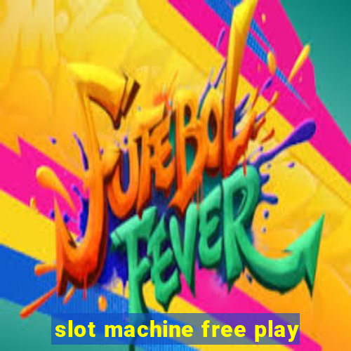 slot machine free play