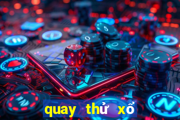 quay thử xổ số gia lai đặc biệt