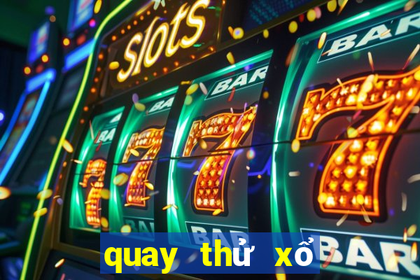 quay thử xổ số gia lai đặc biệt