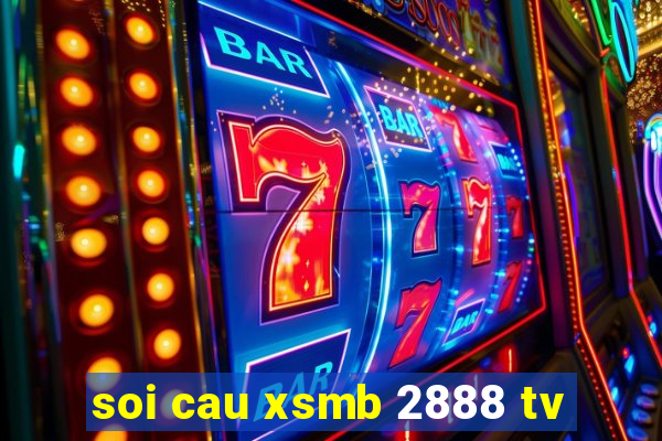 soi cau xsmb 2888 tv