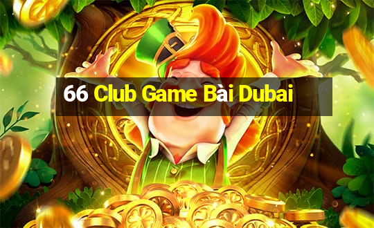 66 Club Game Bài Dubai