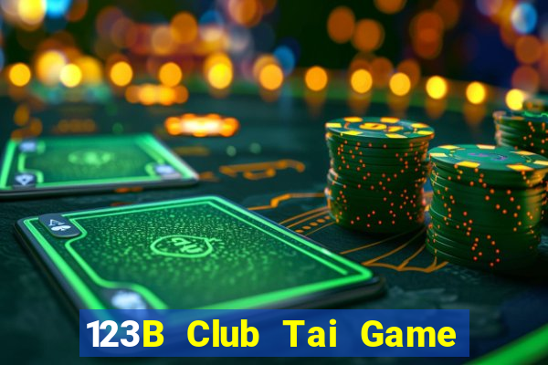 123B Club Tai Game Bài Đổi Thưởng Uy Tín