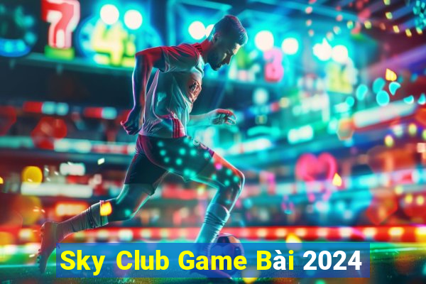 Sky Club Game Bài 2024