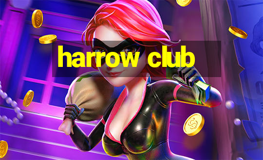 harrow club