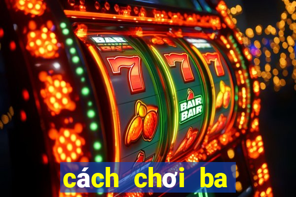 cách chơi ba cây đỏ